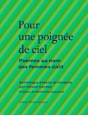 Pour une poignée de ciel : poèmes au nom des femmes dalit [édition bilingue]